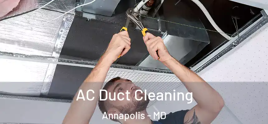  AC Duct Cleaning Annapolis - MD