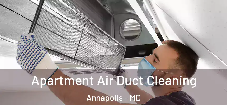  Apartment Air Duct Cleaning Annapolis - MD